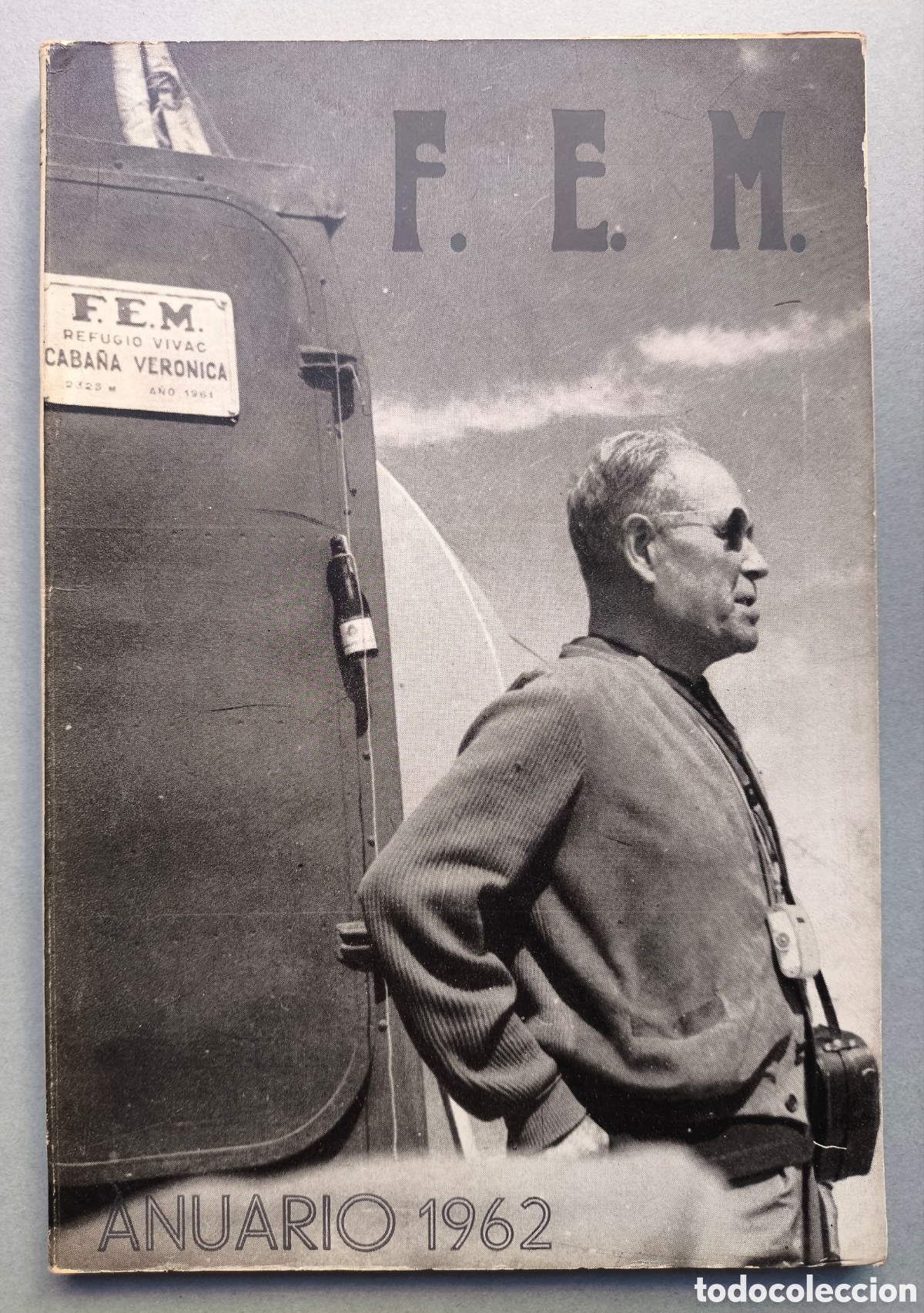 Coleccionismo deportivo: F. E. M. FEDERACI&Oacute;N ESPA&Ntilde;OLA DE MONTA&Ntilde;ISMO ANUARIO 1962