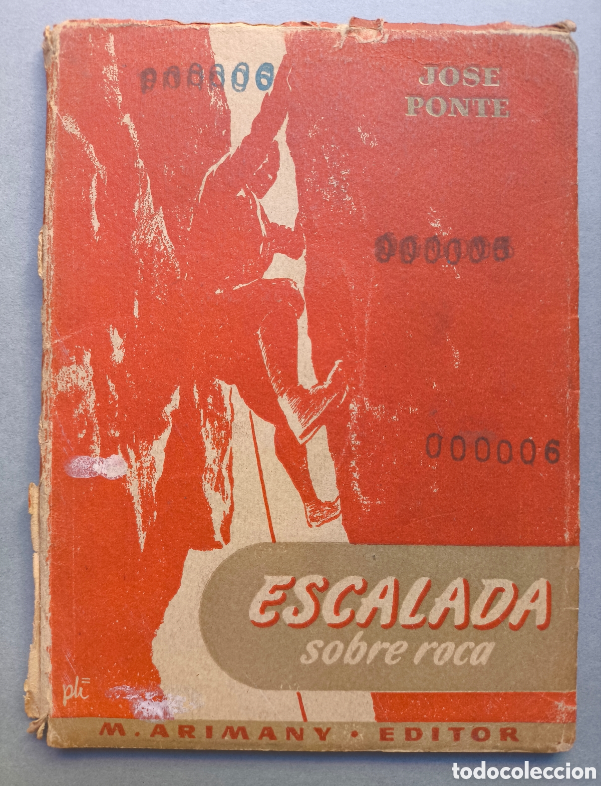 Coleccionismo deportivo: MONTA&Ntilde;ISMO MANUAL ESCALADA SOBRE ROCA 1947