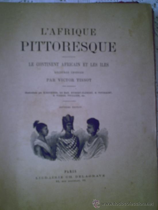 Enciclopedias antiguas: LAFRIQUE PITTORESQUE - Foto 2