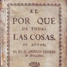 Enciclopedias antiguas: FERRER DE BROCALDINO, ANDRÉS: EL POR QUE DE TODAS LAS COSAS. C.1775. ENC. PERGAMINO. Lote 72255195