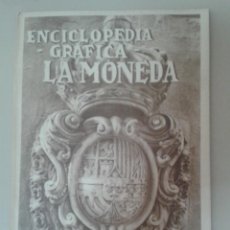 Enciclopedias antiguas: ENCICLOPEDIA GRÁFICA. LA MONEDA. JOSÉ AMORÓS