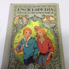 Enciclopedias antiguas: ENCICLOPEDIA CICLICO PEDAGOGICA. GRADO MEDIO. AÑO 1932. Lote 171336587