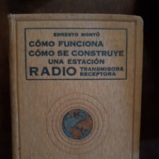 Enciclopedias antiguas: COMO FUNCIONA COMO SE CONSTRUYE UNA ESTACION DE RADIO. Lote 336990483