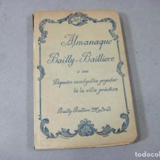Enciclopedias antiguas: ALMANAQUE BAILLY BAILLIERE DE 1923. PEQUEÑA ENCICLOPEDIA POPULAR DE LA VIDA PRÁCTICA