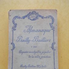 Enciclopedias antiguas: ALMANAQUE BAILLY-BAILLIERE AÑO 1933 - PEQUEÑA ENCICLOPEDIA PRÁCTICA