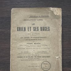 Enciclopedias antiguas: LIBRO EL PERRO Y SUS RAZAS. LE CHIEN ET SES RACES. PARIS, 1910. ENCICLOPEDIA CANINA. ILUSTRADA.