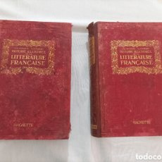 Enciclopedias antiguas: HISTOIRE ILLUSTRÉE DE LA LITTÉRATURE FRANÇAISE. GUSTAVE LANSON. HACHETTE.