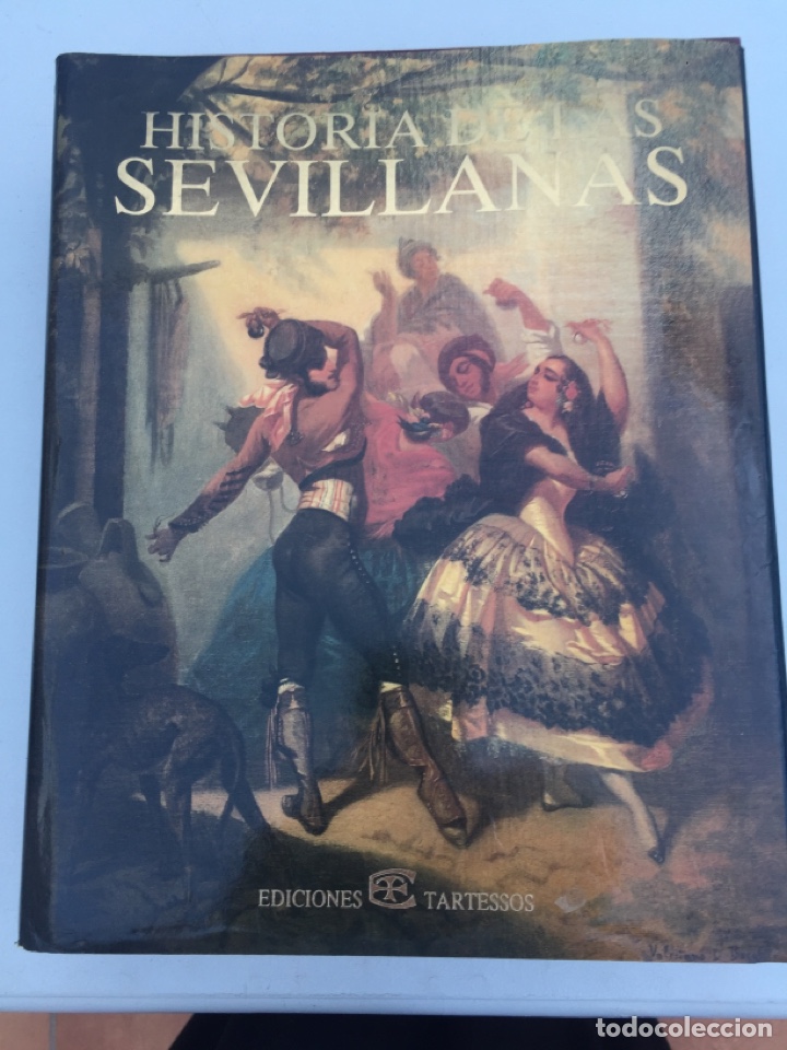 HISTORIA DE LAS SEVILLANAS. VOLUMEN III Y IV (Libros Nuevos - Diccionarios y Enciclopedias - Enciclopedias)