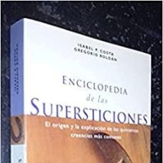 Enciclopedias: ENCICLOPEDIA DE LAS SUPERSTICIONES G. ROLDAN. Lote 338049348