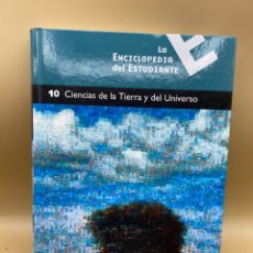 Enciclopedias: LA ENCICLOPEDIA DEL ESTUDIANTE: 10 CIENCIAS DE LA TIERRA Y DEL UNIVERSO. Lote 358363325