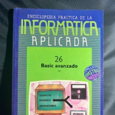 Enciclopedias: INFORMATICA APLICADA Nº26 - BASIC AVANZADO - ENCICLOPEDIA