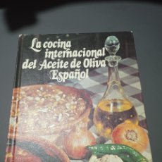 Enciclopedias: LA COCINA INTERNACIONAL DEL ACEITE DE OLIVA ESPAÑOL.