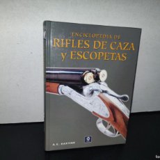 Enciclopedias: 128- ENCICLOPEDIA DE RIFLES DE CAZA Y ESCOPETAS - A. E. HARTINK