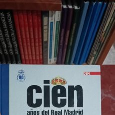Enciclopedias: COLECCIÓN 100 AÑOS DEL REAL MADRID