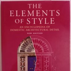 Enciclopedias: THE ELEMENTS OF STYLE: AN ENCYCLOPEDIA OF DOMESTIC ARCHITECTURAL DETAIL 1996