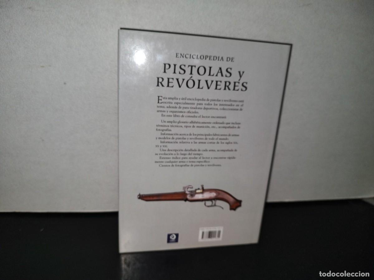 Enciclopedias: 117- ENCICLOPEDIA DE PISTOLAS Y REV&Oacute;LVERES - A. E. HARTINK - 2013 - Foto 4
