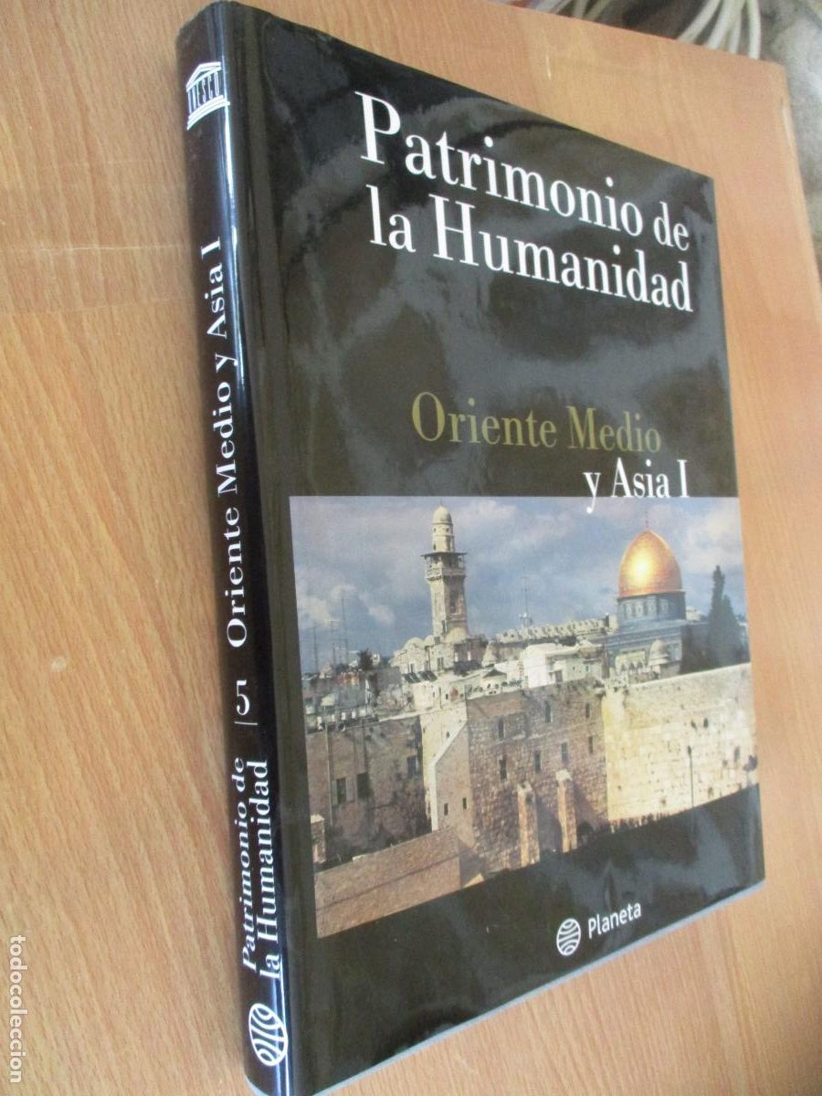 Enciclopedias: PATRIMONIO DE LA HUMANIDAD, N&ordm;. 5- ORIENTE MEDIO Y ASIA I-PLANETA-1999