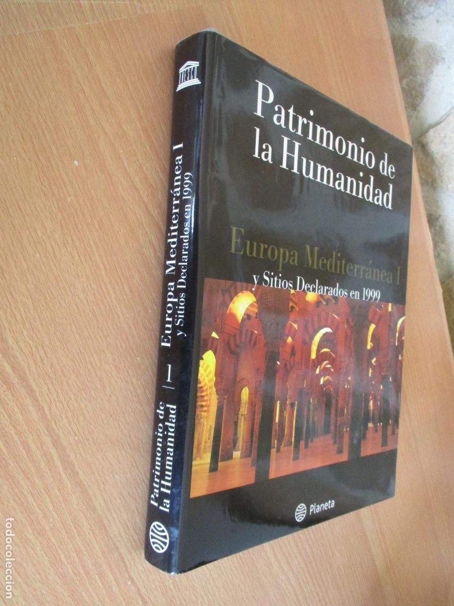 Enciclopedias: PATRIMONIO DE LA HUMANIDAD, N&ordm;. 1- EUROPA MEDITERR&Aacute;NEA I Y SITIOS DECLARADOS EN 1999 -PLANETA-1999