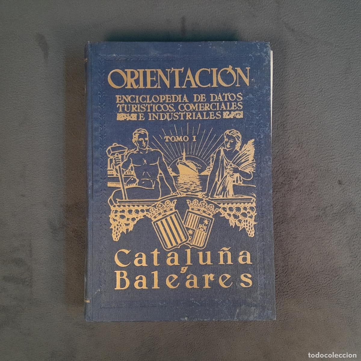 Enciclopedias: L-2103. ORIENTACI&Oacute;N. ENCICLOPEDIA DE DATOS TUR&Iacute;STICOS COMERCIALES E INDUSTRIALES. TOMO I. 1949.