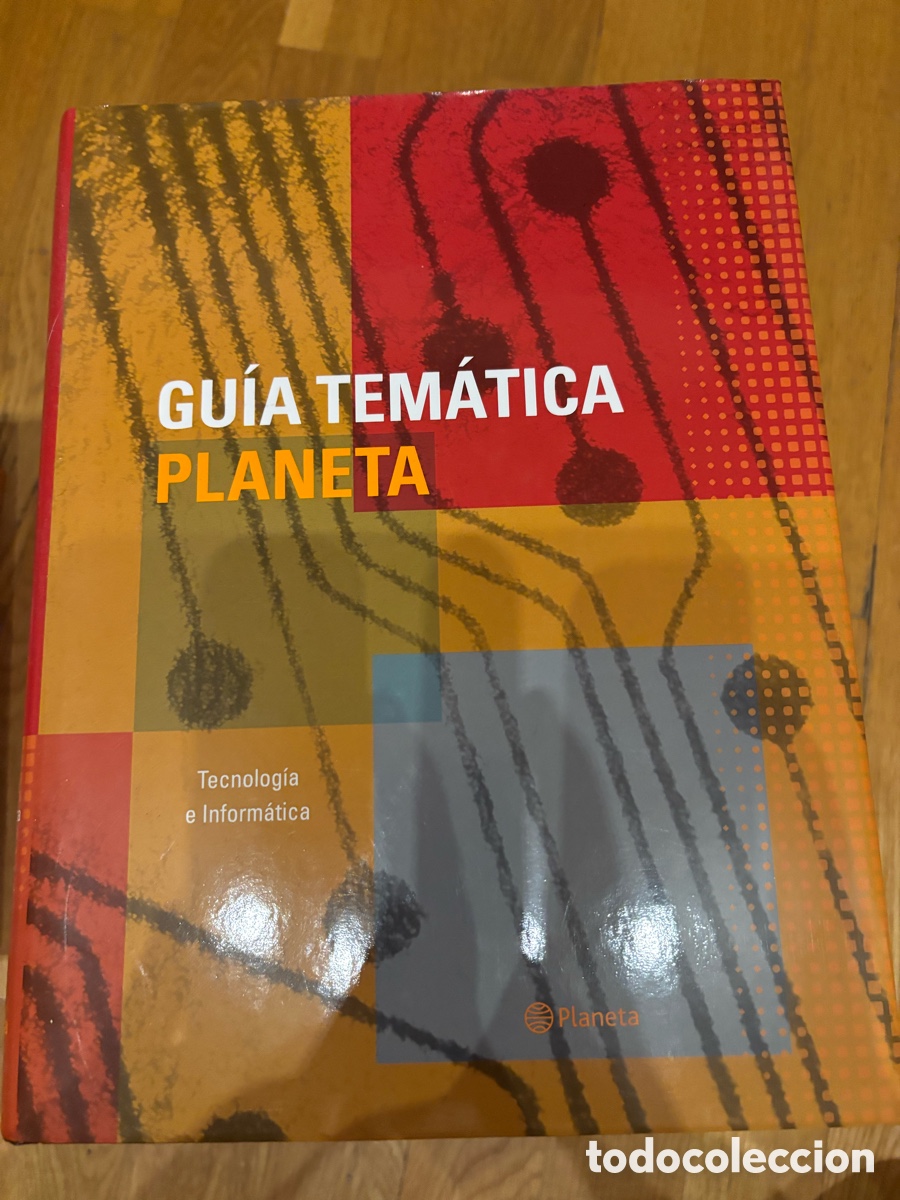 Enciclopedias: Gu&iacute;a Tem&aacute;tica Planeta &ndash; Tecnolog&iacute;a e Inform&aacute;tica &ndash; 2007