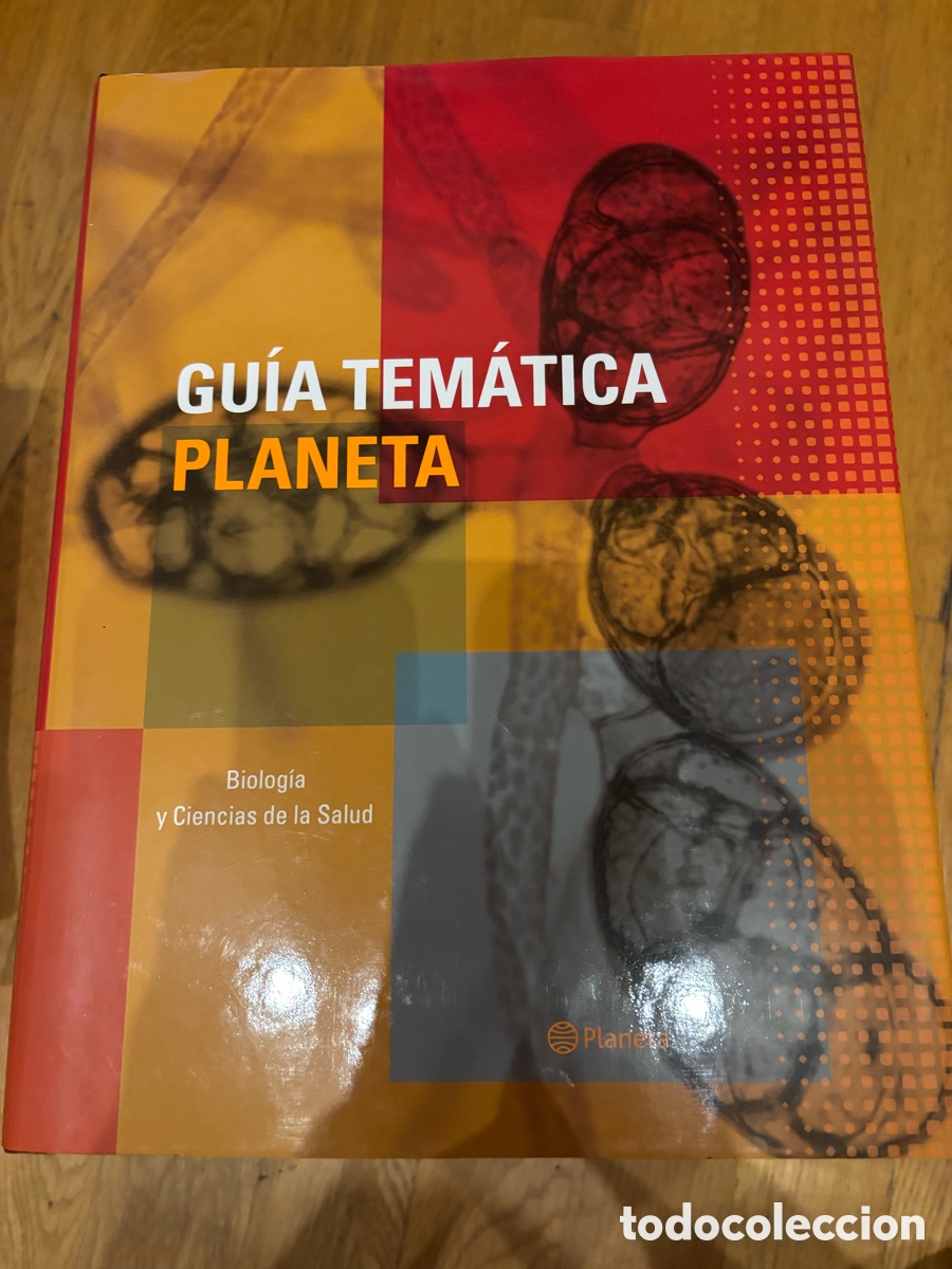 Enciclopedias: Gu&iacute;a Tem&aacute;tica Planeta &ndash; Biolog&iacute;a y Ciencias de la Salud &ndash; 2007