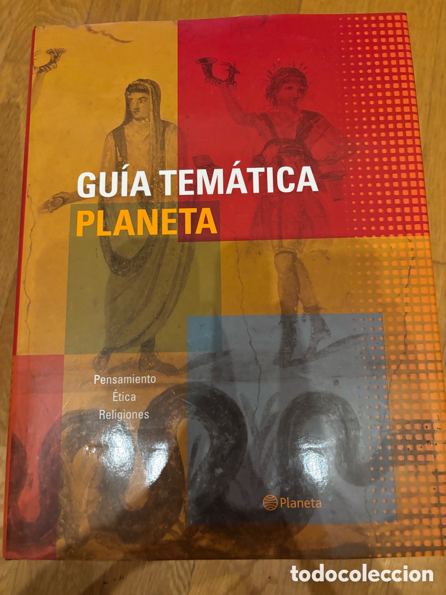 Enciclopedias: Gu&iacute;a Tem&aacute;tica Planeta &ndash; Pensamiento, &Eacute;tica y Religiones &ndash; 2007