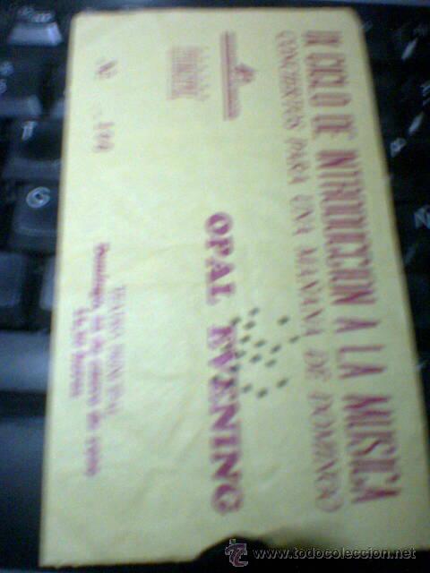 Entradas antiguas de conciertos: OPAL EVENING(DE LA FACTORIA DE BRIAN ENO)-ENTRADA - Foto 1