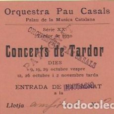 Entradas Antiguas de Conciertos: ABONAMENT ORQUESTRA PAU CASALS TARDOR 1930. 12,5 X 9 CM.