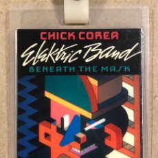 Entradas Antiguas de Conciertos: THE CHICK COREA ELECTRIC BAND “BENEATH THE MASK TOUR 1991/92”. TARJETA ACCESO VIP CONCIERTO. Lote 292375478