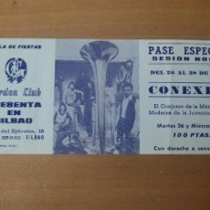Entradas Antiguas de Conciertos: CONEXION GRUPO MUSICA ENTRADA PASE ESPECIAL SALA GARDEN CLUB BILBAO AZULON AÑOS 70. Lote 403294139