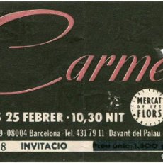 Entradas Antiguas de Conciertos: CARMEL - ENTRADA-INVITACIÓN CONCIERTO - MERCAT DE LES FLORS BARCELONA, 1987 - DOCTOR MUSIC