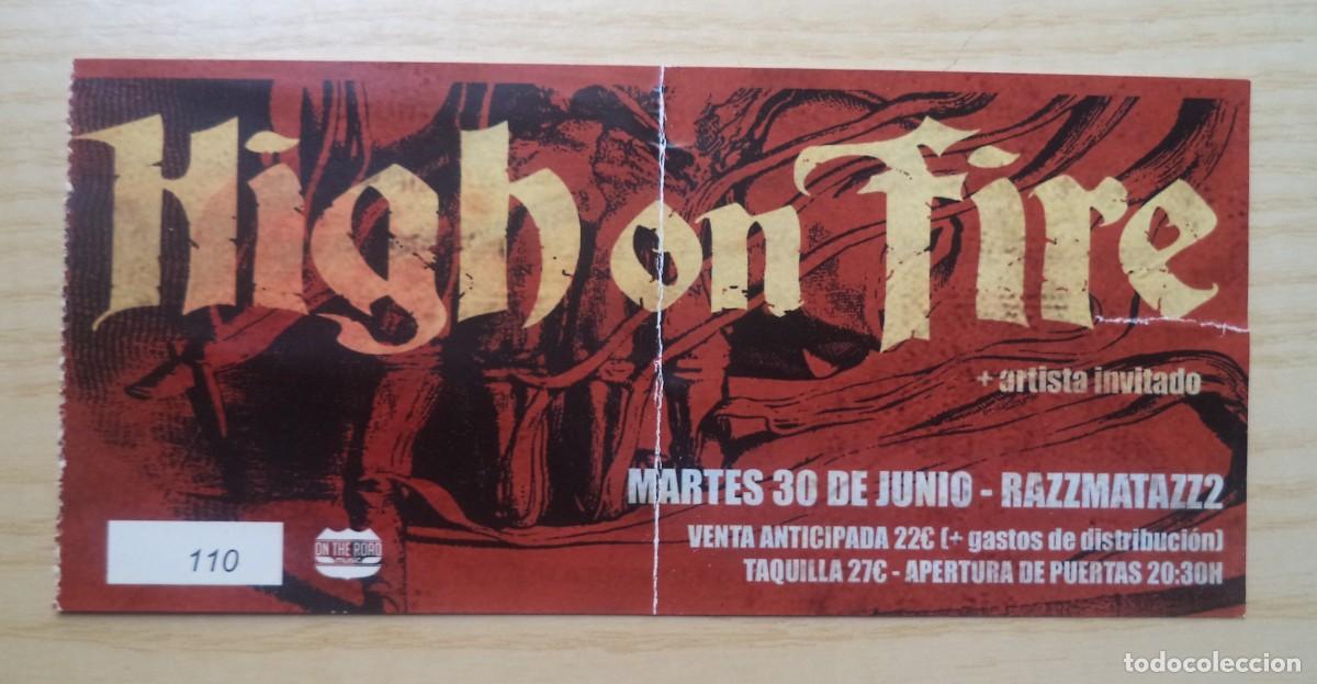 Entradas antiguas de conciertos: ENTRADA CONCIERTO HIGH ON FIRE - Foto 1