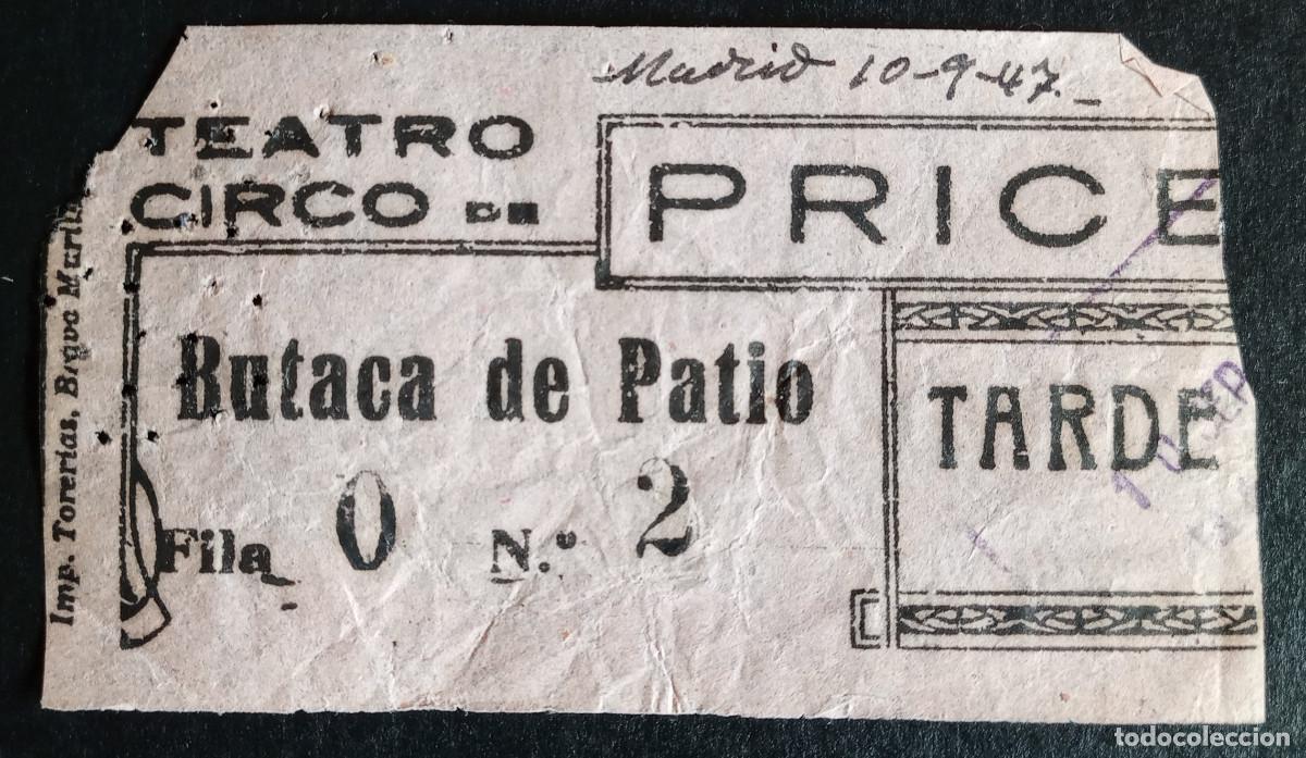 Billets de concerts: ENTRADA/TIQUET - TEATRO CIRCO DE PRICE - MADRID, 1947