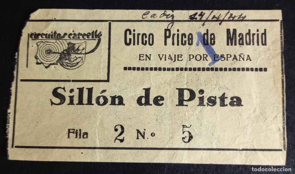 Billets de concerts: ENTRADA/TIQUET - CIRCO PRICE DE MADRID DE VIAJE POR ESPA&Ntilde;A - C&Aacute;DIZ, 1944