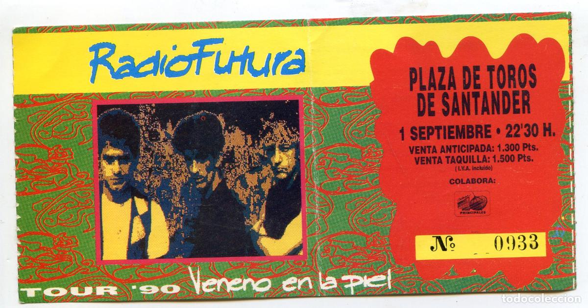 Entradas Antiguas de Conciertos: Radio Futura. Plaza de toros de Santander. Tour 90, Veneno en la piel