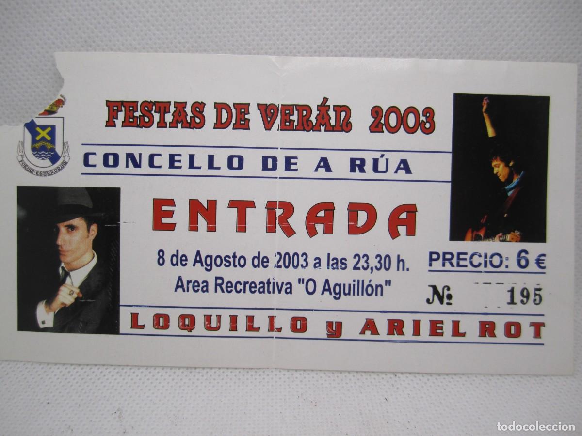 Entradas Antiguas de Conciertos: entrada concierto loquillo y ariel rot concello de a rua festas de veran 2003