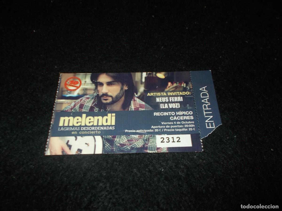 Entradas Antiguas de Conciertos: Entrada Concierto MELENDI Lagrimas Desordenadas. 2013. Recinto H&iacute;pico C&aacute;ceres. M&uacute;sica