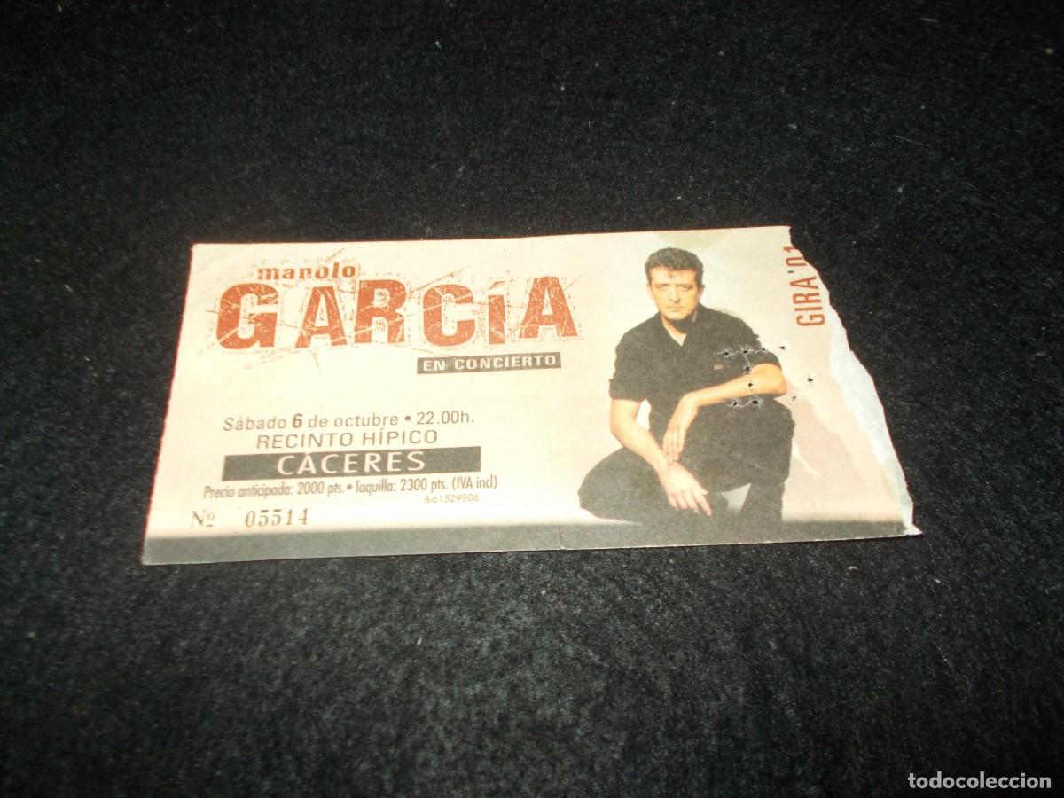 Entradas Antiguas de Conciertos: Entrada Concierto MANOLO GARC&Iacute;A Gira `01. Recinto H&iacute;pico C&aacute;ceres 2001. M&uacute;sica