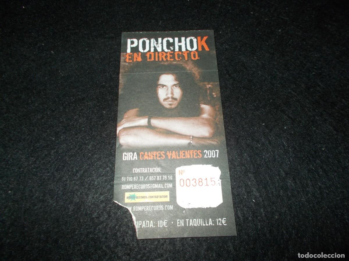 Entradas Antiguas de Conciertos: Entrada Concierto PONCHO K. Gira Cantes Valientes 2007. M&uacute;sica