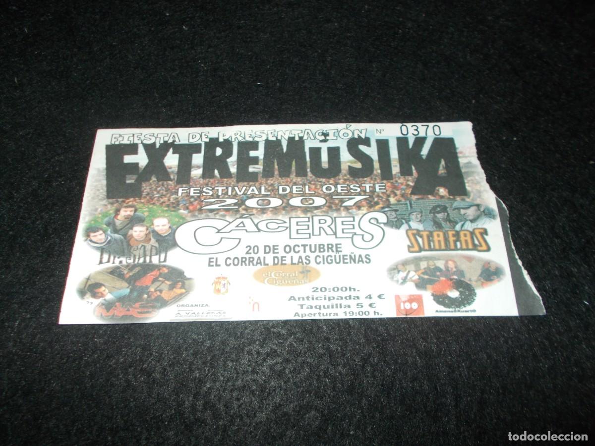Entradas Antiguas de Conciertos: Entrada Fiesta de Presentaci&oacute;n EXTREM&Uacute;SICA FESTIVAL DEL OESTE 2007, El Corral las Cig&uuml;e&ntilde;as C&aacute;ceres