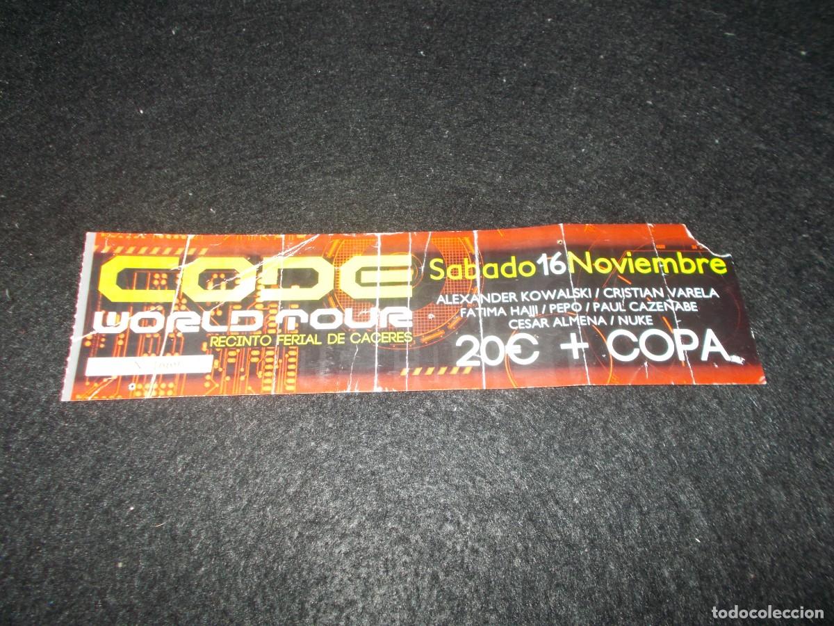Entradas Antiguas de Conciertos: Entrada Concierto CODE WORLD TOUR. Alexander Kowalski, Cristina Varela&hellip;, Recinto Ferial C&aacute;ceres. M&uacute;s