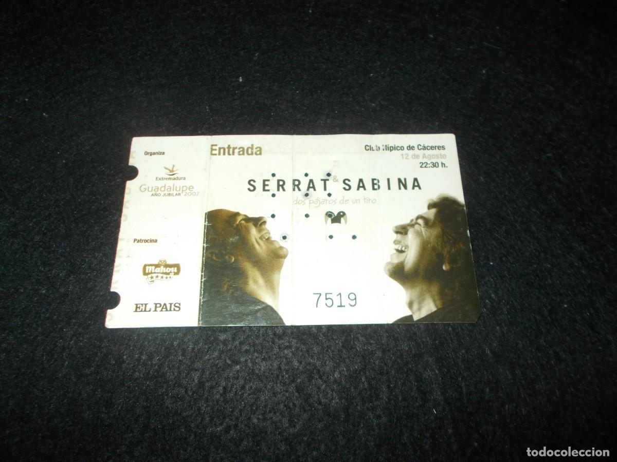 Entradas Antiguas de Conciertos: Entrada Concierto SERRAT SABINA Gira Dos P&aacute;jaros de Un Tiro. Club H&iacute;pico C&aacute;ceres 2007. M&uacute;sica