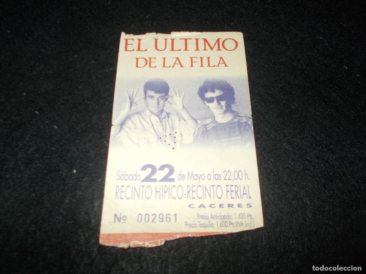 Entradas Antiguas de Conciertos: Entrada Concierto EL &Uacute;LTIMO DE LA FILA. Recinto H&iacute;pico Ferial C&aacute;ceres 1993. M&uacute;sica. Ver