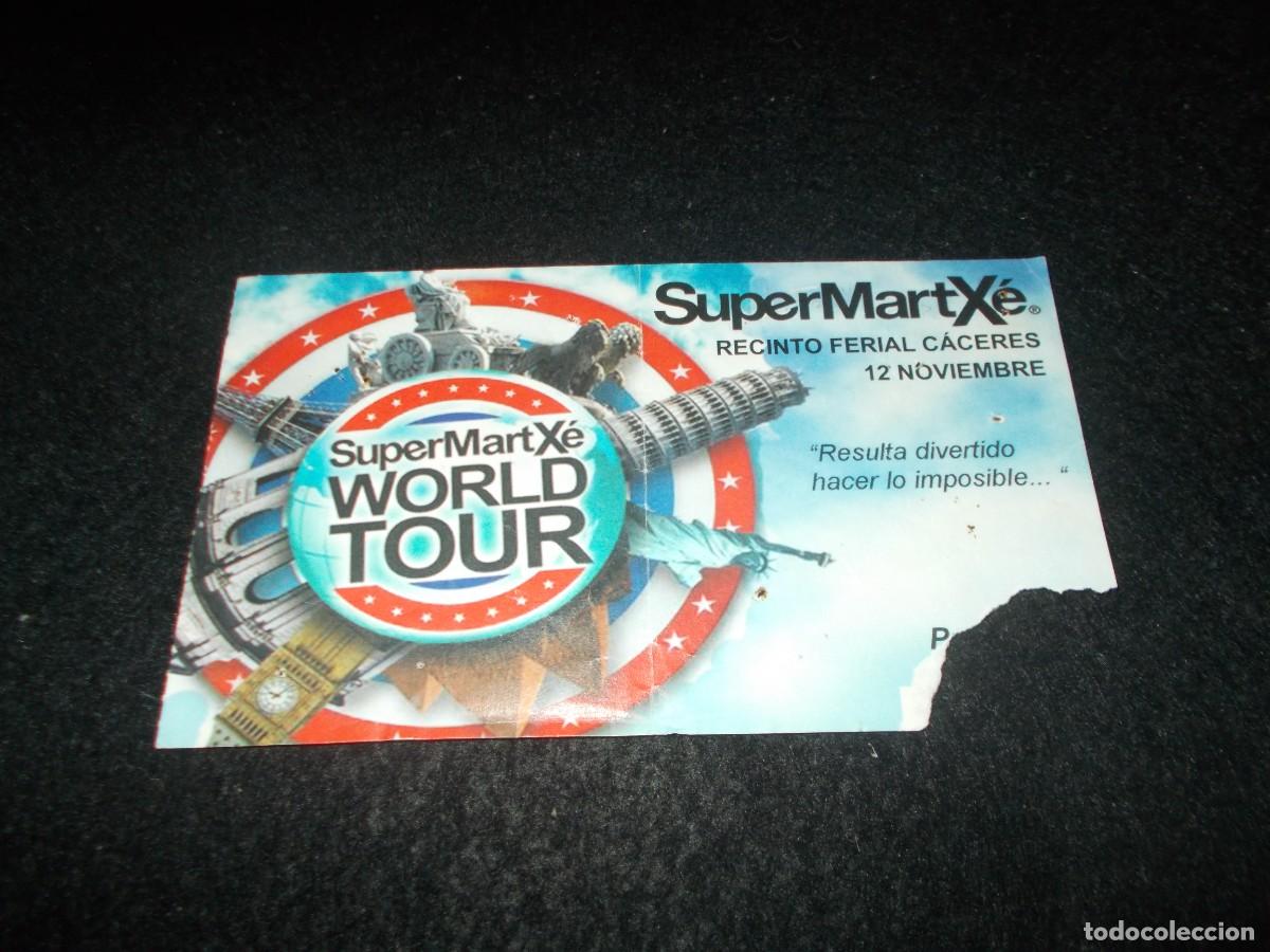 Entradas Antiguas de Conciertos: Entrada Evento Fiesta SUPERMARTX&Eacute; WORLD TOUR 2019 C&aacute;ceres. Recinto Ferial