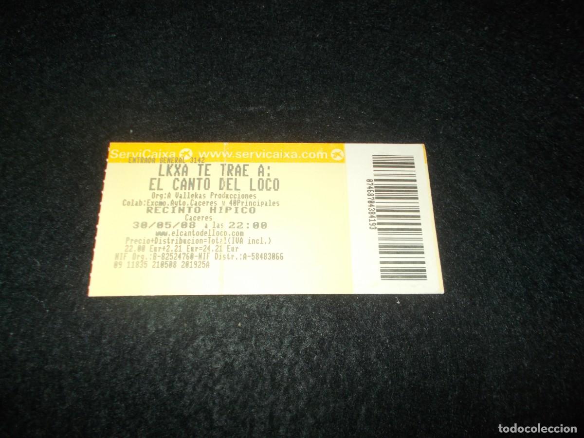 Entradas Antiguas de Conciertos: Entrada Concierto EL CANTO DEL LOCO. La Caixa 2008. Recinto H&iacute;pico C&aacute;ceres. M&uacute;sica