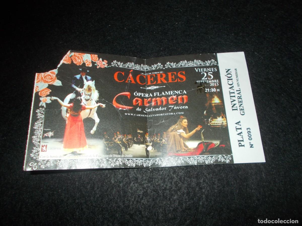 Entradas Antiguas de Conciertos: Entrada Concierto OPERA FLAMENCA CARMEN de Salvador T&aacute;vora. Plaza Toros C&aacute;ceres 2015