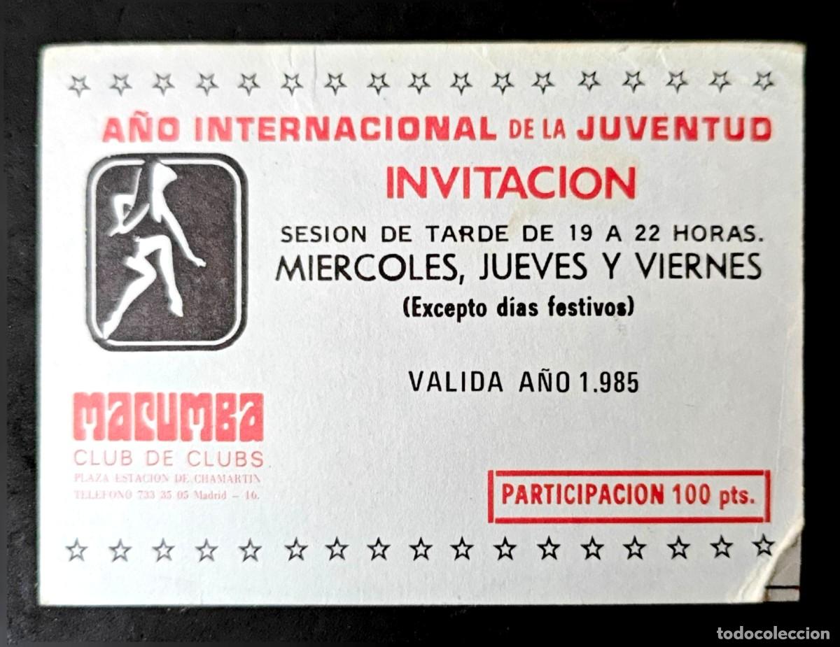 Entradas Antiguas de Conciertos: Invitacion discoteca MACUMBA Estacion de Chamartin Madrid A&ntilde;o 1985 Sesion de Tarde