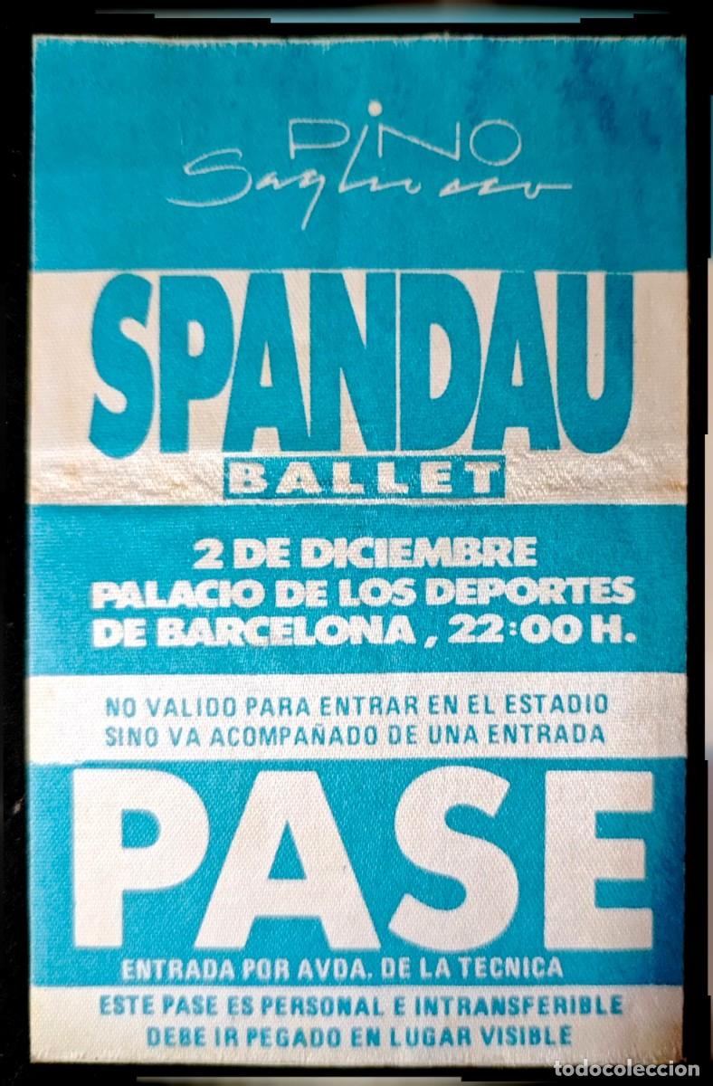 Entradas Antiguas de Conciertos: Entrada PASE INVITACION Concierto SPANDAU BALLET Palacio Deportes Barcelona 2 de Diciembre 1988