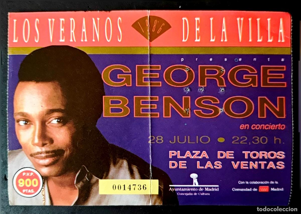 Entradas Antiguas de Conciertos: Entrada Concierto GEORGE BENSON Plaza de Toros de las Ventas Madrid 28 Julio 1986 Veranos de Villa