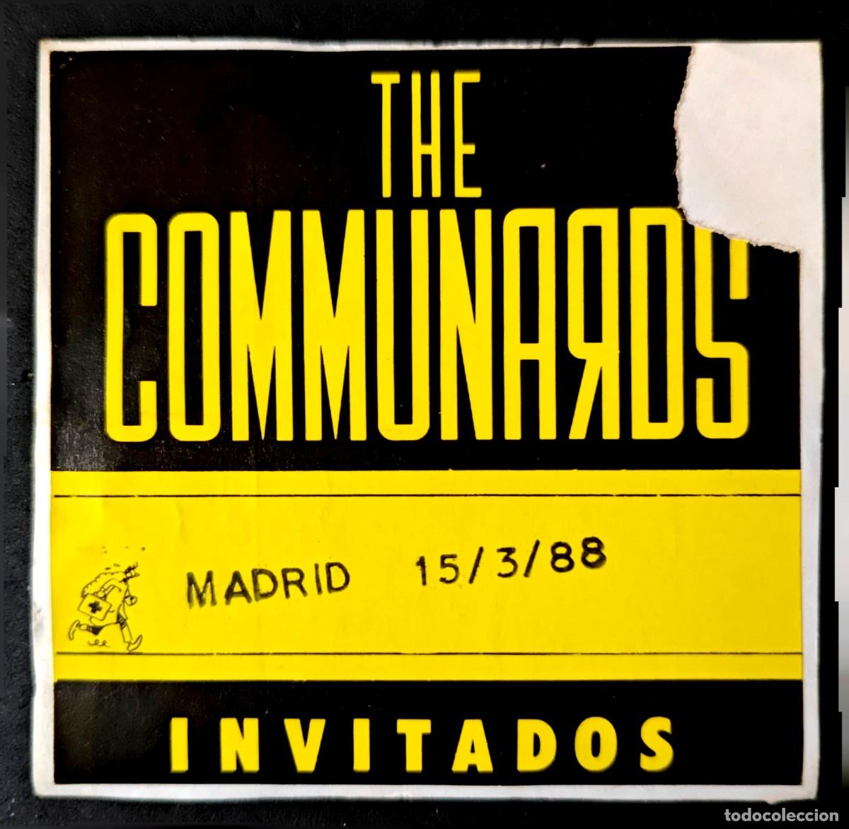 Entradas Antiguas de Conciertos: Entrada Concierto INVITACION THE COMMUNARDS Madrid 15 Marzo 1988 PEGATINA